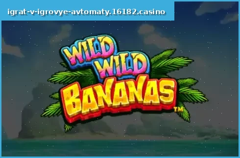 Wild Wild Bananas